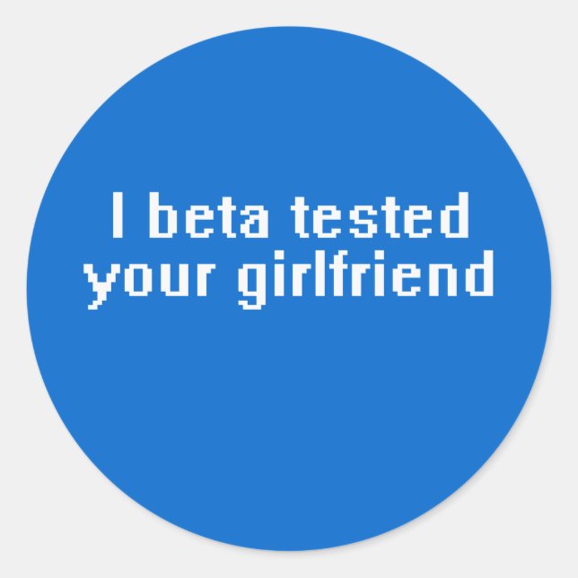 Pegatina Redonda Probé tu novia en versión beta (Anverso)