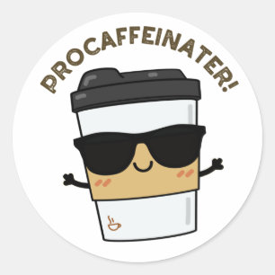 Pegatina Redonda Procaffeinator Funny Caffeine Coffee Pun