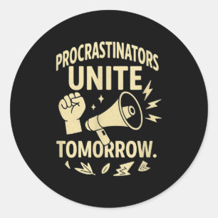 Pegatina Redonda Procrastinadores Uníos Mañana Camiseta Divertida R