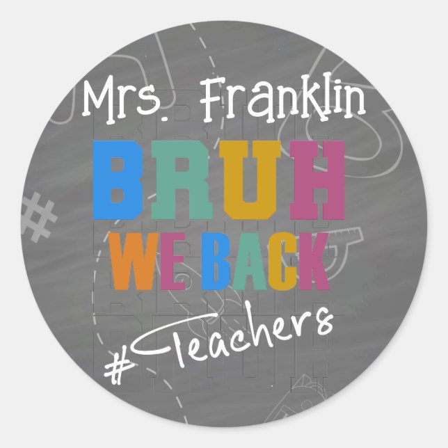 Pegatina Redonda Profesora personalizada Bruh, regresamos (a la esc (Anverso)