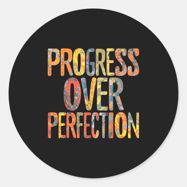 Pegatina Redonda Progress Over Perfection Motivation Motivational T (Anverso)