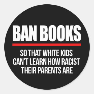 Pegatina Redonda Prohibir libros para que los niños blancos no pued