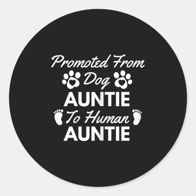 Pegatina Redonda Promoted From Dog Aunt To Human Aunt Cute Auntie N (Anverso)