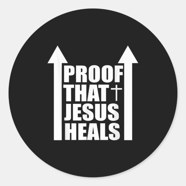 Pegatina Redonda Proof That Jesus Heals - I Am Healed - Christian  (Anverso)