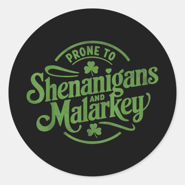 Pegatina Redonda Propenso A Shenanigans Malarkey Funny Clovers St P (Anverso)
