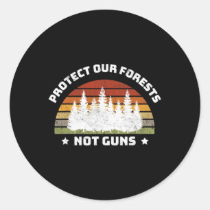 Pegatina Redonda Proteger nuestros bosques, no las armas, salvar el