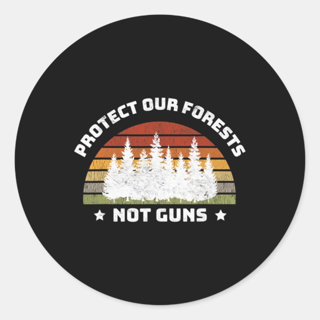 Pegatina Redonda Proteger nuestros bosques, no las armas, salvar el (Anverso)