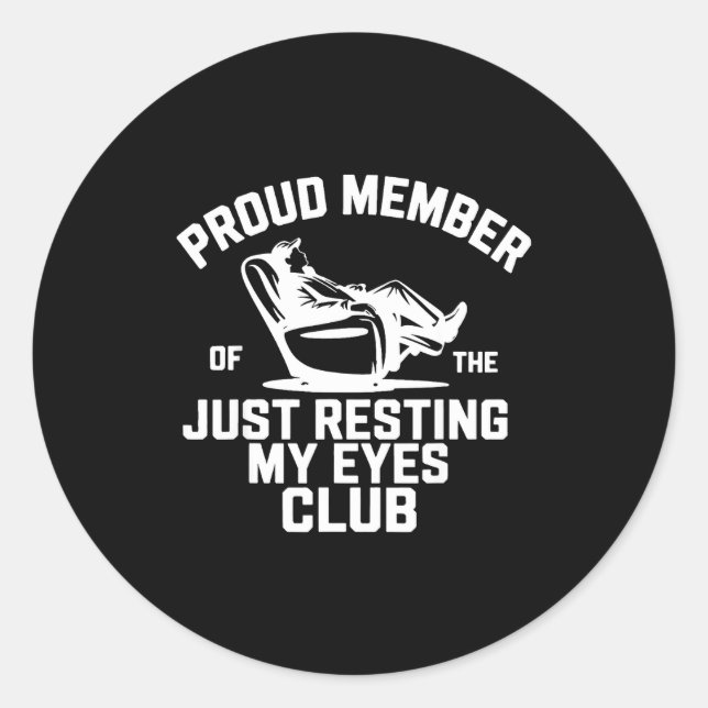 Pegatina Redonda Proud Member Of The Just Resting My Eyes Club Fath (Anverso)