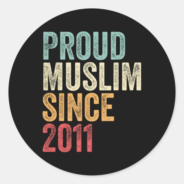Pegatina Redonda Proud Muslim Since 2011 Embracing Islamic Faith Ne (Anverso)