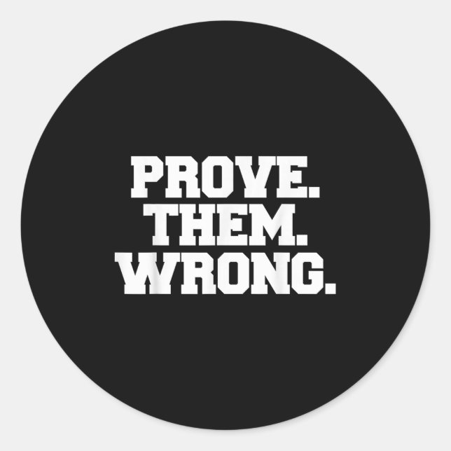 Pegatina Redonda Prove Them Wrong Athlete Srt Gym Motivation  (Anverso)