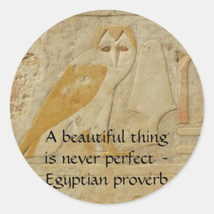 Pegatina Redonda Proverbio egipcio sobre belleza y perfección
