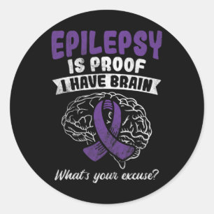 Pegatina Redonda Prueba De Que Tengo El Cerebro Su Excusa Epilepsia