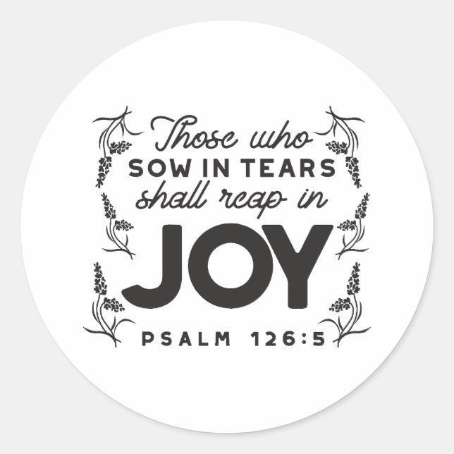 Pegatina Redonda Psalm 126:5 Scripture Typography – Reap in Joy (Anverso)