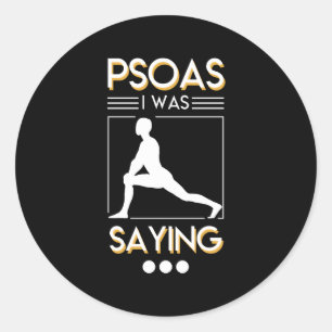 Pegatina Redonda Psoas de Terapia Física Que Estaba Diciendo Camisa