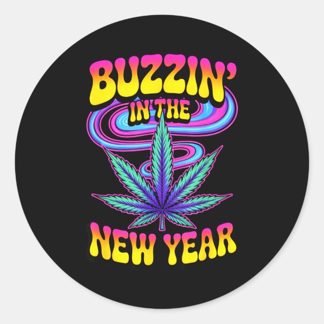 Pegatina Redonda Psychedelic Weed Buzzing In New Year 2026 Funny  (Anverso)