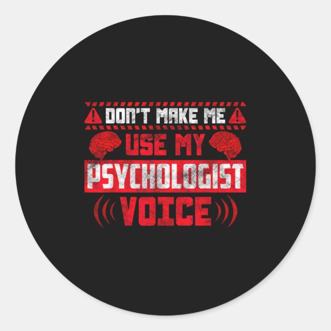 Pegatina Redonda Psychology Quote - Don't Make Me Use My Psychologi (Anverso)
