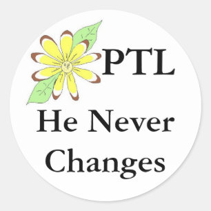 Pegatina Redonda PTL Nunca cambia
