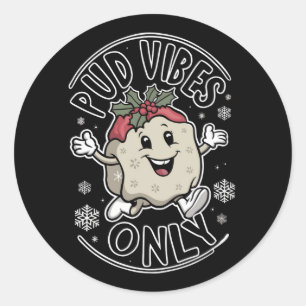 Pegatina Redonda Pud Vibes solo Navidades graciosos
