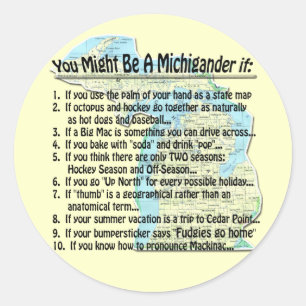 Pegatina Redonda Puede ser un Michigander si: