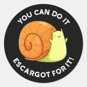 Pegatina Redonda Puedes Hacerlo Escargot Para Eso Caracol Pun Fondo