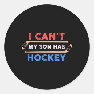 Pegatina Redonda Puedo #39;t mi hijo tiene hockey - hockey papá amp