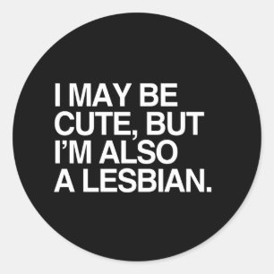 PEGATINA REDONDA PUEDO SER MONA PERO TAMBIÉN SOY LESBIANA - BLANCA
