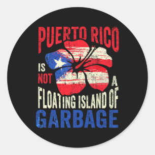 Pegatina Redonda Puerto Rico No Es Una Isla Flotante De Basura 1