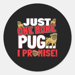 Pegatina Redonda Pug Dog Lover - Una cosa más que prometo