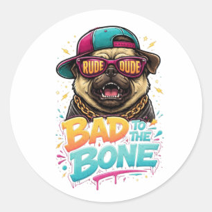 Pegatina Redonda Pug Malo hasta los Huesos — Diseño de Ropa Calleje