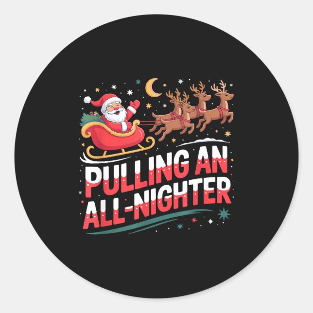 Pegatina Redonda Pulling An All-nighter Funny Christmas Santa Sleig (Anverso)