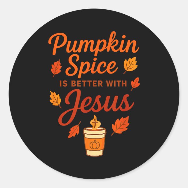 Pegatina Redonda Pumpkin Sce Is Better With Jesus  (Anverso)