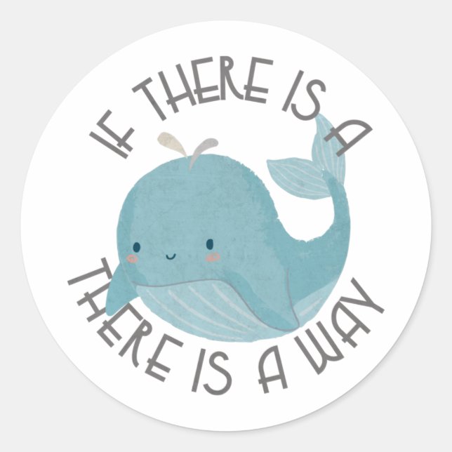 Pegatina Redonda Pun de ballena: Si hay una ballena, hay un camino (Anverso)