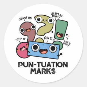 Pegatina Redonda Pun-tuation Marks Funny Punctuation Pun