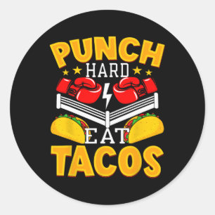 Pegatina Redonda Punch Hard Eat Tacos - Boxeo Kickboxing Kickboxer