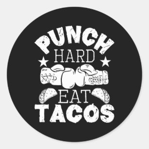 Pegatina Redonda Punch Hard Eat Tacos - Boxing Kickboxing Kickboxer