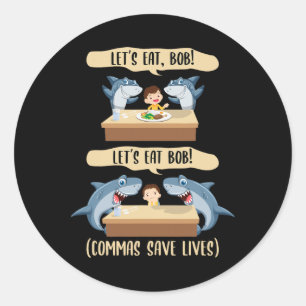 Pegatina Redonda Punctuation Saves Lives Tiburón - Comamos a Bob Di