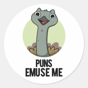 Pegatina Redonda Puns Emuse Me Funny Emu Pun