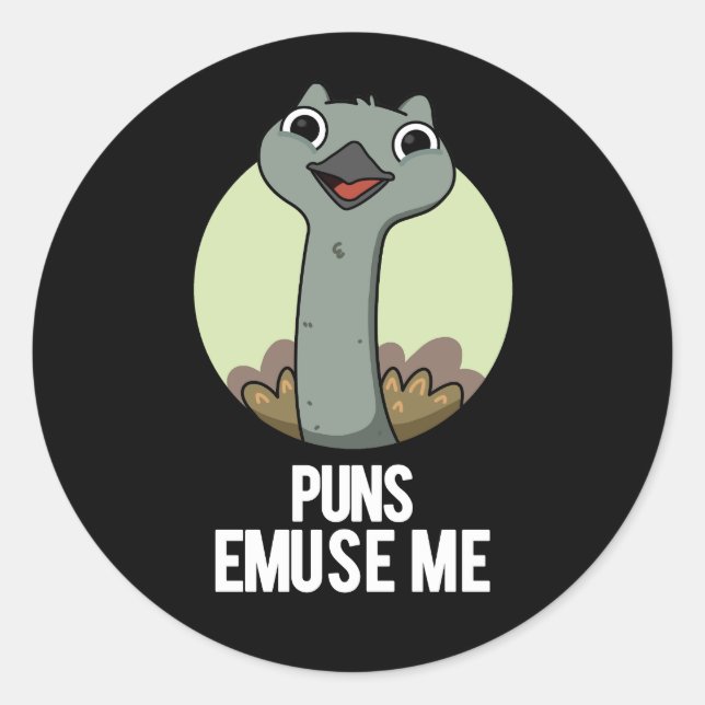 Pegatina Redonda Puns Emuse Me Funny Emu Pun Dark BG (Anverso)
