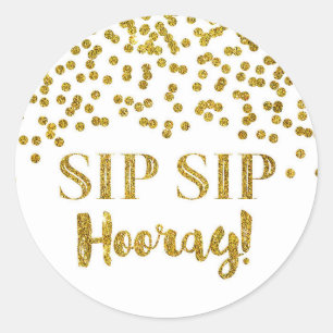 Pegatina Redonda Purpurina de oro Confetti Sip Sip Hooray