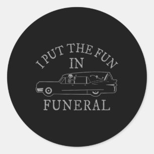 Pegatina Redonda Puse La Diversión En El Hal Funeral De La Calle De