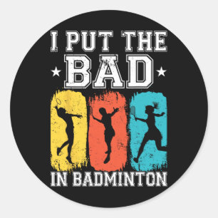 Pegatina Redonda Puse Lo Malo En Badminton Que Transbordo I Badmint