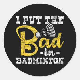 Pegatina Redonda Puse Lo Malo En Badminton - Transbordador Deportes
