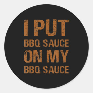 Pegatina Redonda Puse Salsa Bbq En Mi Salsa Bbq Graciosa De Comida 
