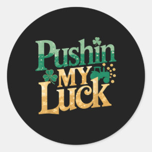 Pegatina Redonda Pushin My Luck Tractor Clover St Patricks Day Fun