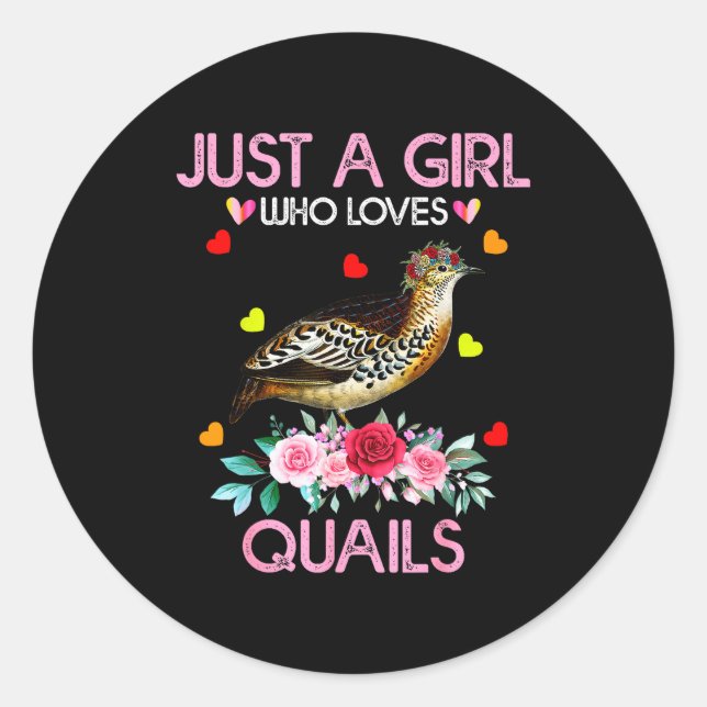 Pegatina Redonda Quail Bird Lover Gift Just A Girl Who Loves Quails (Anverso)