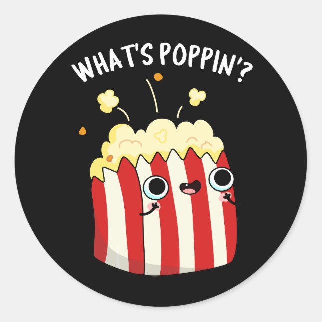 Pegatina Redonda Qué es Poppin Funny Popcorn Pun Dark BG (Anverso)
