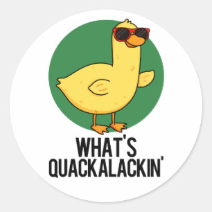Pegatina Redonda ¿Qué es Quackalackin Gracioso Pun Pato?