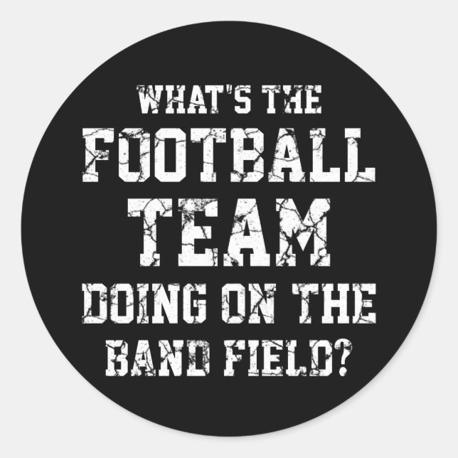 Pegatina Redonda ¿Qué está haciendo el equipo de fútbol en el campo (Anverso)