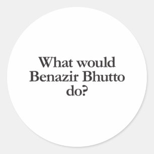 Pegatina Redonda qué haría benazir bhutto
