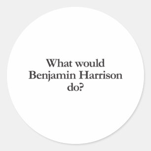 Pegatina Redonda qué haría benjain harrison